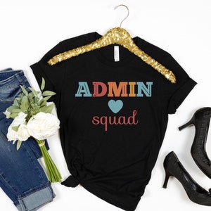 Admin Squad Shirt, School Admin Shirt, School Admin Tee, Principal Shirt, Principal Tee, Assistant Principal Shirt image 1