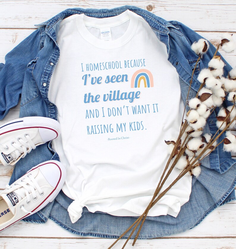 I Homeschool Because Ive Seen the Village Shirt, Homeschool Mom Shirt, Christian Homeschool Mom, Homeschool Life, Homeschool Mama image 2