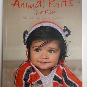 Knitting Animal Knits for Kids: 30 Cute Knitted Projects, DIY Yarn Crafts & Themed Fun for Children