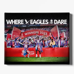 Crystal Palace FA Cup Winners (Where Eagles Dare) | A1 A2 A3 A4 A5 Poster CPFC FACup 2025