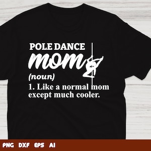 Pole Dancing Mom Definition Pole Dance Svg, pole dance svg, pole dancer svg, stripper svg, Svg Files For Cricut,Files For Commercial Use