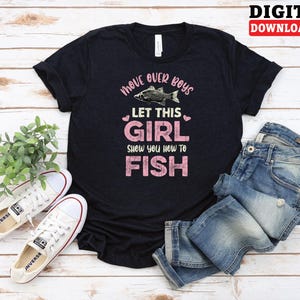 Lassen Sie dieses Mädchen Ihnen zeigen, wie man PNG fischt, lustiges Fischen Mädchen Sublimationsdesign, digitale Datei für Outdoor-Enthusiasten - Digitaler Download