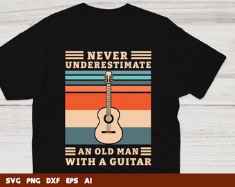 Non sottovalutare mai Vecchio Chitarra PNG Divertente design del chitarrista Stile vintage Download digitale Regalo musicale