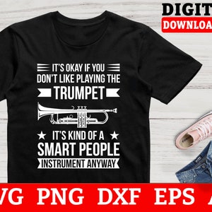 Its Okay If You Dont Like Playing The Trumpet, Trumpets Svg Files - Trumpet Player Svg, Music Svg, Cricut Svg, Svg Files For Cricut