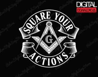 Square Your Actions Freemason PNG Masonic Square Compass Design Lodge Brother Quote Digital Download