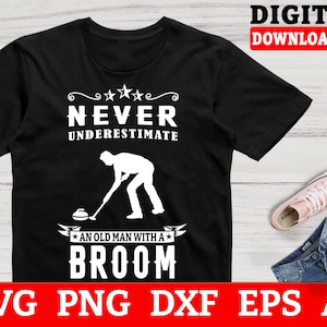 Curling Svg Files - Never Underestimate An Old Man With A Broom Curling Svg, Ice Sports Svg, Files For Cricut, Instant Download