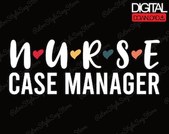 Nurse Case Manager PNG Healthcare Worker Shirt File Medical Staff Appreciation Digital Download