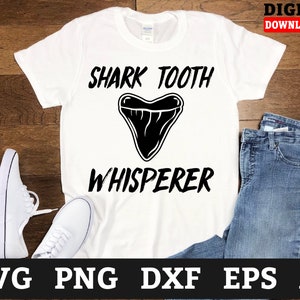 Shark Tooth Whisperer Svg Files - Shark Svg, Shark Teeth Cricut Svg, Svg Files For Cricut