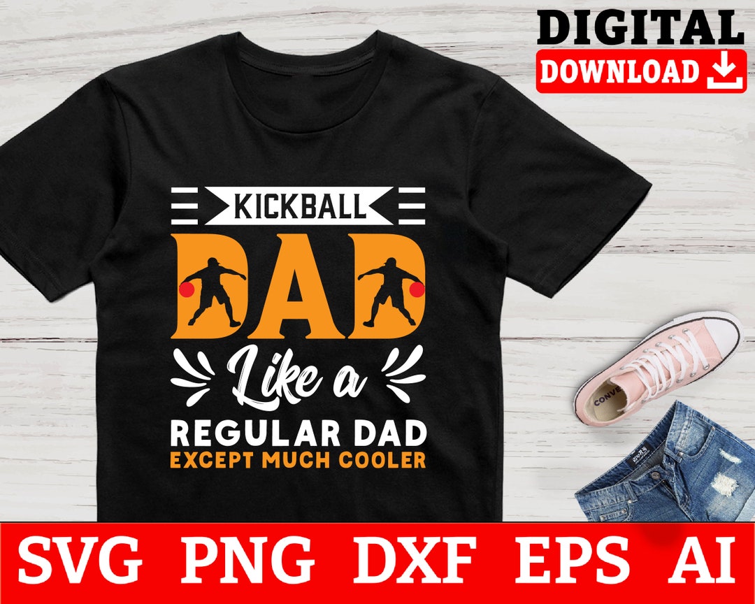 Kickball Dad Kickball SVG, Kickball Team Svg, Kickball Cut File Files for Cricut, Instant