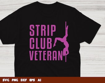 Strip Club Veteran Pole Dance SVG: Cricut & Commercial Use Files