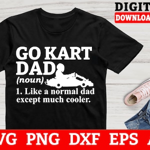 Go Kart Dad Svg Files - Go Kart Racing Svg, Kart Racing Svg Files For Cricut
