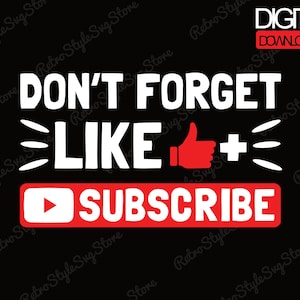 May include: Black graphic with white text that reads "DON'T FORGET LIKE + SUBSCRIBE". A red thumbs-up icon and a red YouTube subscribe button are also featured. The words "DIGITAL DOWNLOAD" are in the top right corner.