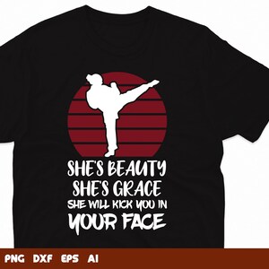 Ze is schoonheid ze is Grace ze zal je in je gezicht schoppen Karate Svg, Karate Cut File, Karate, Svg bestanden voor Cricut, bestanden voor commercieel gebruik