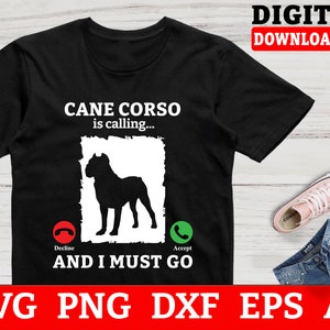 Cane Corso Is Calling Svg, Cane Corso Clipart, Dog Svg, Cane Corso Cricut - Svg Files For Cricut,Files For Commercial Use
