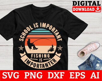 Fishing Is Importanter SVG: Fisherman Design Files (Digital Download)