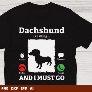 Dachshund Is Calling And I Must Go Svg, dachshund svg, dog svg, dachshund clipart,Svg Files For Cricut,Files For Commercial Use
