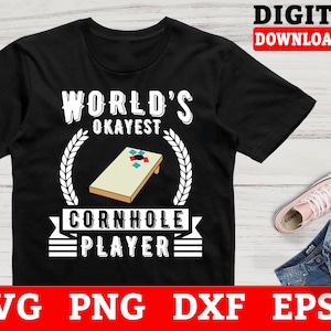 Worlds Okayest Cornhole Player Cornhole SVG, Cornhole Player Svg - Files For Cricut, Instant Download