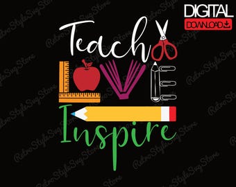 Teach Inspire PNG Teacher Design School Supplies Back to School Shirt File Digital Download