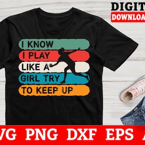 Bocce Svg Files - I Know I Play Like A Girl Try To Keep Up Bocce Svg, Bocce Cut File, Svg Files For Cricut, Instant Download