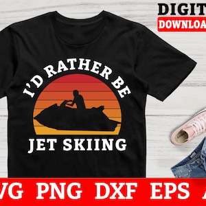 Jet Ski Svg Files - Id Rather Be Jet Skiing Svg, Jet Ski Clipart, Svg Files For Cricut, Instant Download
