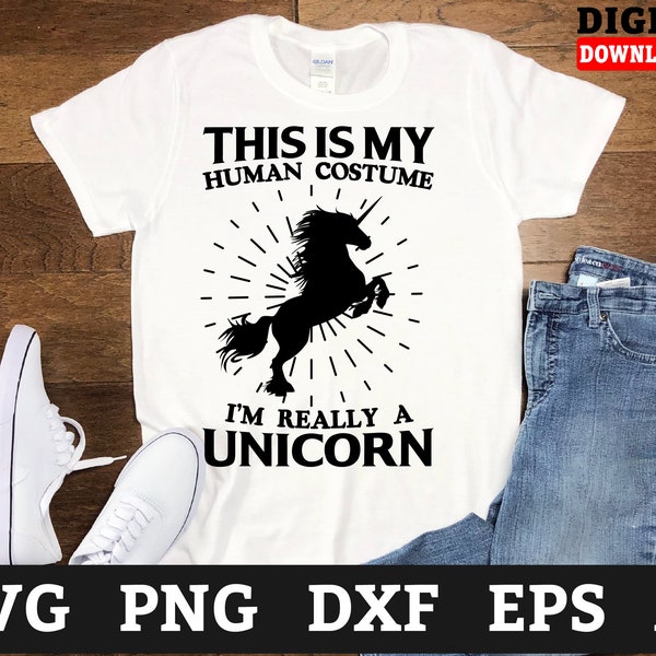 This Is My Human Costume Im Really A Einhorn Svg Dateien - Einhorn Kopf Svg, Einhorn Cricut Svg, Svg Dateien für Cricut