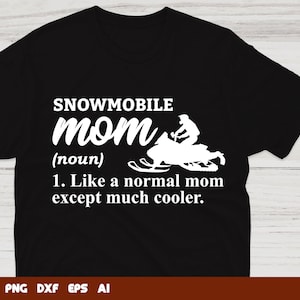 Snowmobile Svg Files - Snowmobile Mom Snowmobile Svg, Svg Files For Cricut, Instant Download