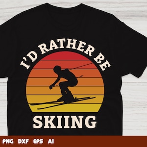 Id Rather Be Ski Svg, Plotterdatei Ski, Plotterdatei, Clipart Ski, Clipart, Cricut, Kommerzielle Nutzung