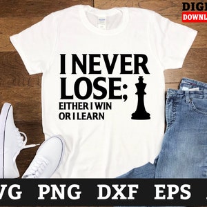 I Never Lose Chess Svg Files - Chess Pieces Svg, Chess Cricut Svg, Svg Files For Cricut