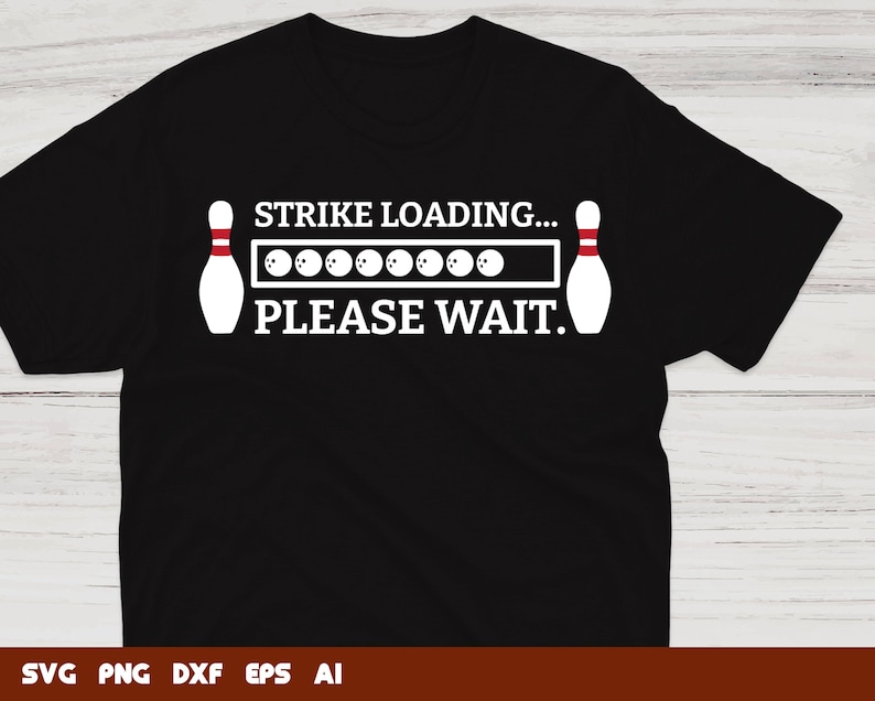 Funny Bowling SVG: Strike Loading Clipart, Team Shirt Design (digital ...