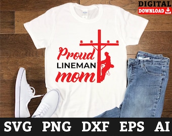 Proud Lineman Mom SVG Files: Electrician Design (Digital Download)