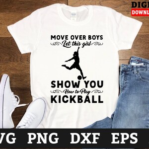 Move Over Boys Let This Girl Show You How To Play Kickball SVG, Kickball Team Svg, Kickball Cut File - Files For Cricut, Instant Download
