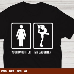 Your Daughter My Daughter Ice Skating svg, figure skating svg,ice skates svg,ice skater svg, Svg Files For Cricut,Files For Commercial Use