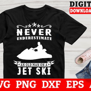 Jet Ski Svg Files - Never Underestimate An Old Man On A Jet Ski Svg, Jet Ski Clipart, Svg Files For Cricut, Instant Download