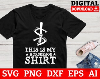 Horseshoe Svg Files - This Is My Horseshoe Shirt Horseshoe Throwing Svg, Horse Svg, Cowboy Svg, Svg Files For Cricut, Instant Download