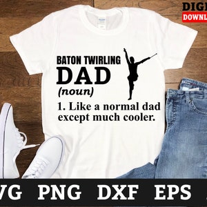 Baton Twirling Dad Svg Files - Twirlers Svg, Majorette Baton Cricut Svg, Svg Files For Cricut