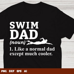 Swim Dad Swimming Svg, swimming svg, swim svg, Svg Files For Cricut,Files For Commercial Use