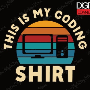 May include: A retro-style graphic design with a sunset background and a computer monitor and tower. The text reads "This is my coding shirt".