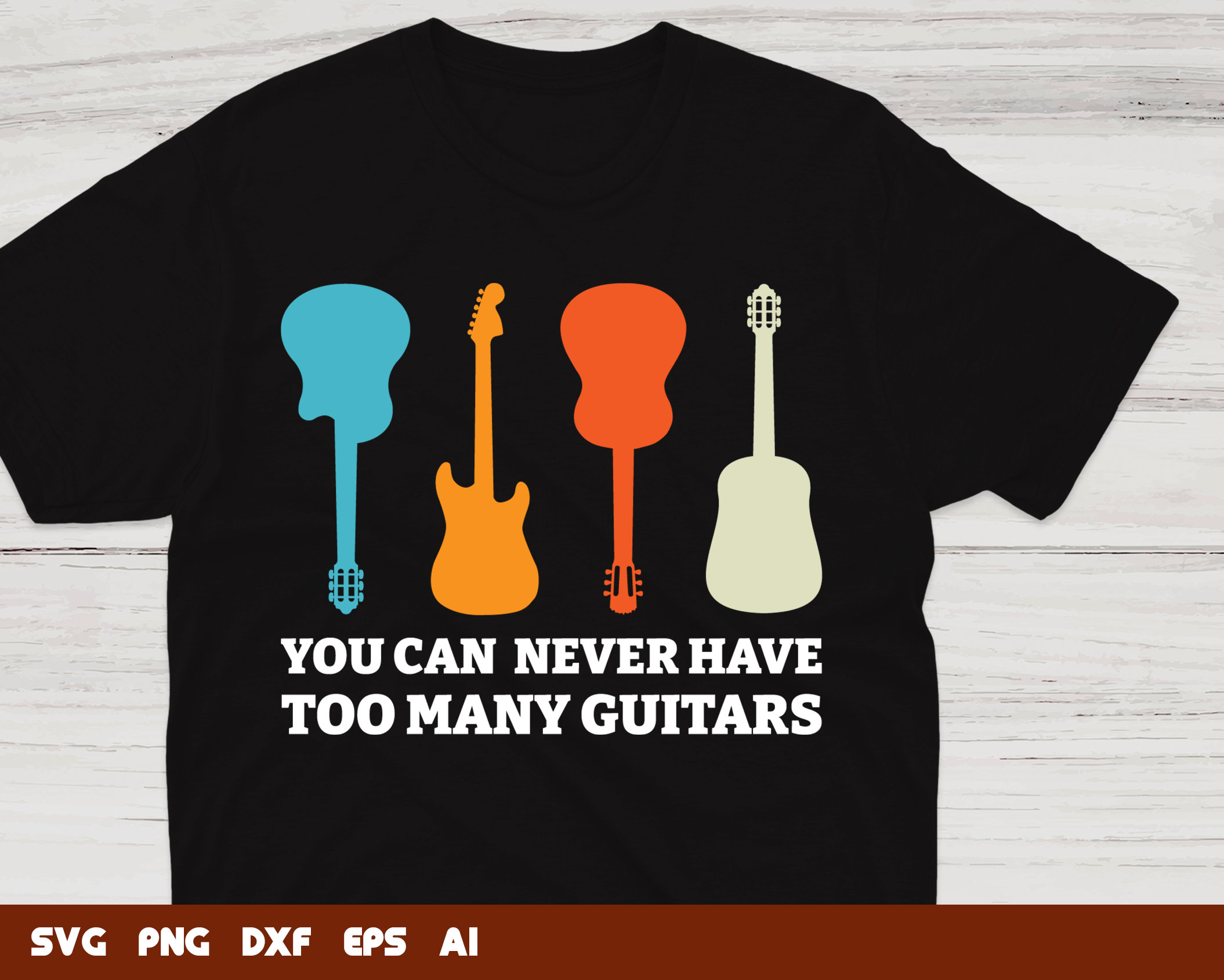 You Can Never Have Too Many Guitars, Guitar Svg, guitar silhouette, acoustic guitar svg, Svg Files For Cricut,Files For Commercial Use