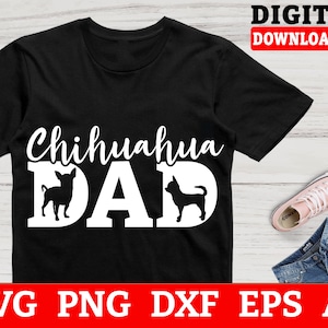 Chihuahua Svg Files - Chihuahua Dad Svg, Chihuahua Cut File, Svg Files For Cricut, Instant Download