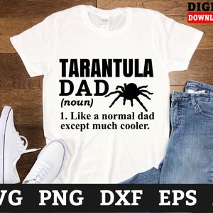 Tarantula Dad SVG, Spider Clipart, Halloween SVG, Tarantula Silhouette, Cricut Cut File, Sublimation PNG
