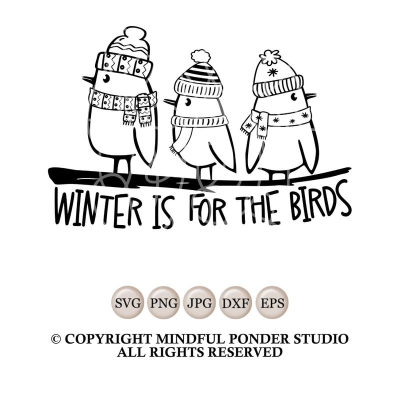 Op de afbeelding: Zwart-witte illustratie van drie vogels die wintermutsen en sjaals dragen en op een tak zitten. De tekst "WINTER IS FOR THE BIRDS" staat onder de vogels.
