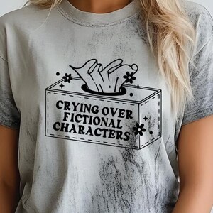 Crying over Fictional Characters Svg, Reading Svg, Librarian, Teacher, Reading Humor, Book Lover, Bookish, Booktok, Book Nerd Png, Cricut