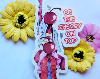 Be the Cherry on Top Holo Sticker