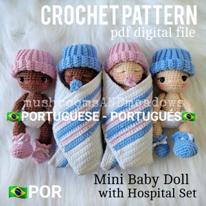 PORTUGUESE CROCHET PATTERN: Sweet Handfuls Mini Baby Doll with Hospital Set