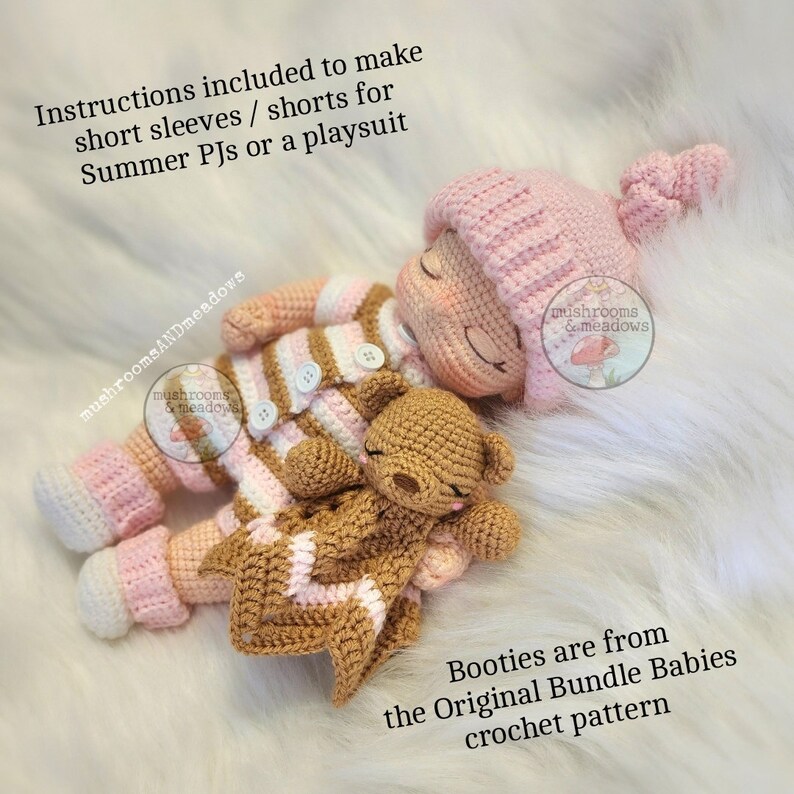 May include: A crocheted baby doll wearing a pink and white striped outfit, a pink hat, and pink booties. The doll is holding a brown crocheted teddy bear. The doll is lying on a white fluffy surface. Instructions included to make short sleeves/shorts for Summer PJs or a playsuit. Booties are from the Original Bundle Babies crochet pattern.