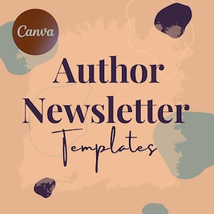 May include: A digital graphic featuring the Canva logo and the text "Author Newsletter Templates". The background is a peach colour with abstract shapes in shades of purple and green.
