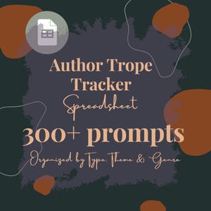 Op de afbeelding: Digitale afbeelding met de tekst "Author Trope Tracker Spreadsheet" en "300+ prompts Organized by Type, Theme & Genre." De achtergrond is donkergroen met bruine en witte accenten en een spreadsheet-pictogram.
