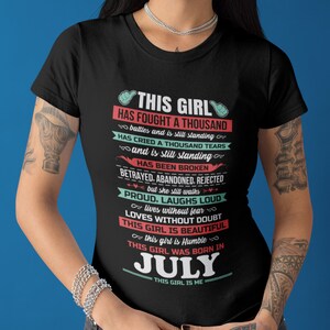 July Girl - This girl has fought a thousand battles - July birthday shirt, July queen, Birthday girl Born in July - Unisex Tee