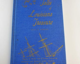 1967 Tales of Louisiana Treasure by Paul Serpas Hardcover Book 1st Edition.