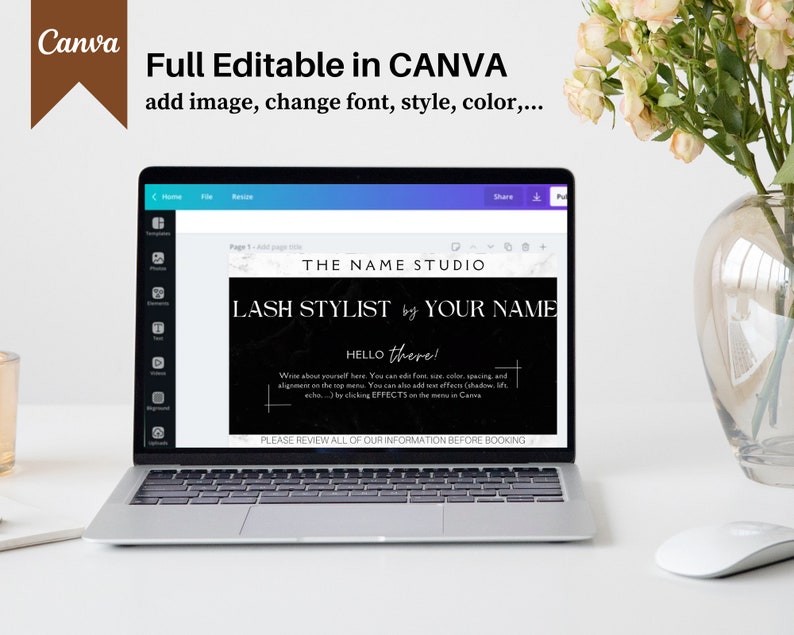 May include: A laptop screen displaying a Canva design template for a lash stylist business. The template features a black background with white text that reads "Lash Stylist by YOUR NAME". The text is in a bold, sans-serif font. There is also a smaller text box that says "HELLO there!" and provides instructions for customizing the template.